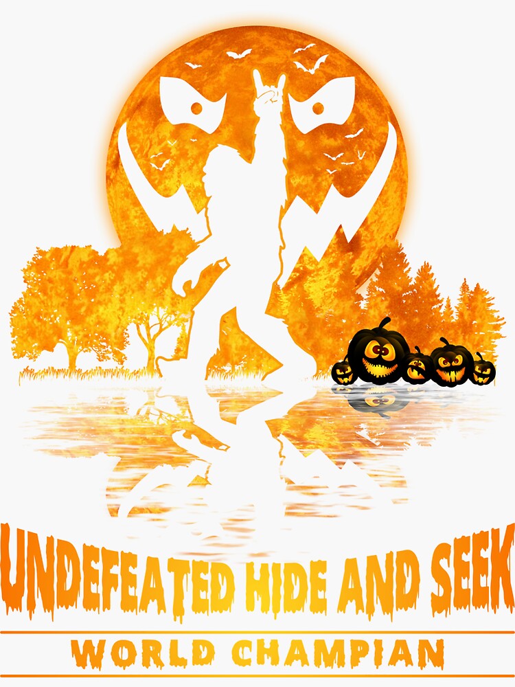 Undefeated Hide And Seek World Champion Bigfoot Sasquatch Humor Squatch Sticker For Sale By 