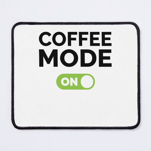 Item preview, Coffee Mode On designed and sold by freshLayer.
