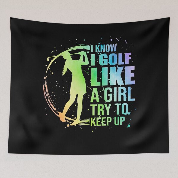 Item preview, I know I golf like a girl try to keep up golfer funny lover player designed and sold by elizabethdawnn.