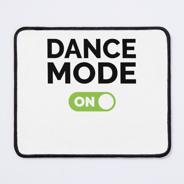 Item preview, Dance Mode On designed and sold by freshLayer.