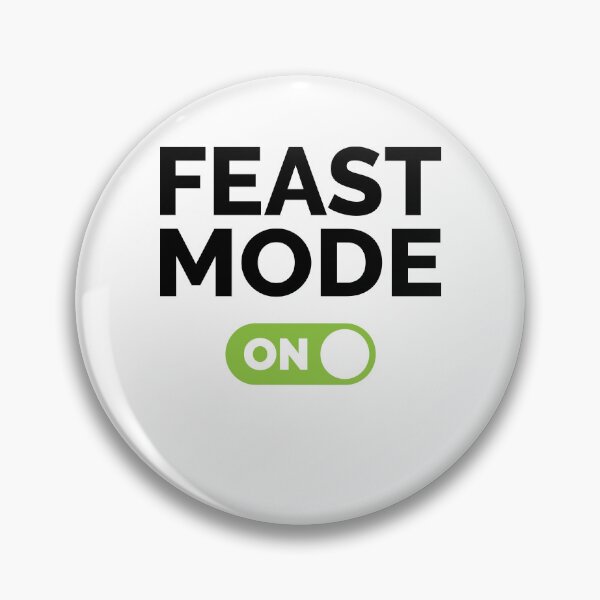 Item preview, Feast Mode On designed and sold by freshLayer.