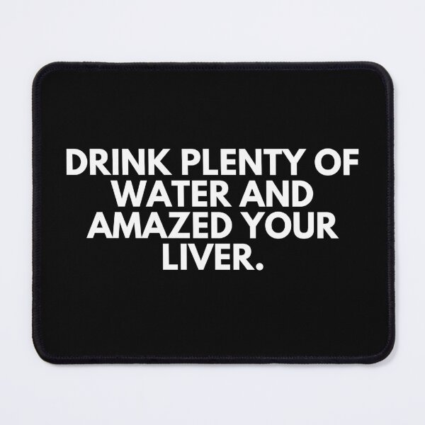 Item preview, Drink plenty of water and amazed your life designed and sold by ProtonProject.