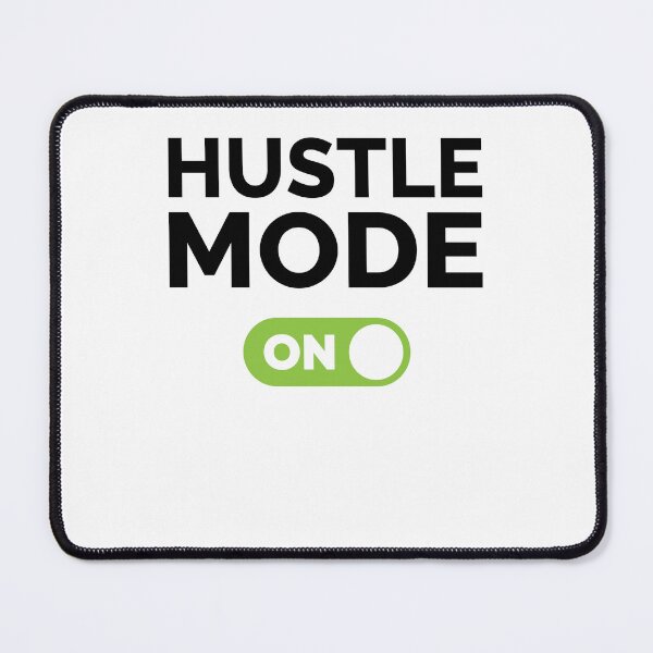 Item preview, Hustle Mode On designed and sold by freshLayer.