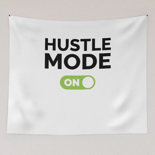 Item preview, Hustle Mode On designed and sold by freshLayer.