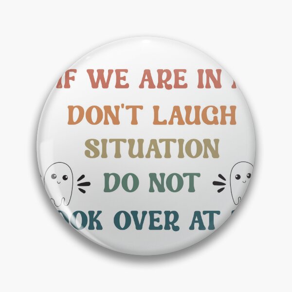 Item preview, If We Are In A Don't Laugh Situation designed and sold by Zakaria-4.
