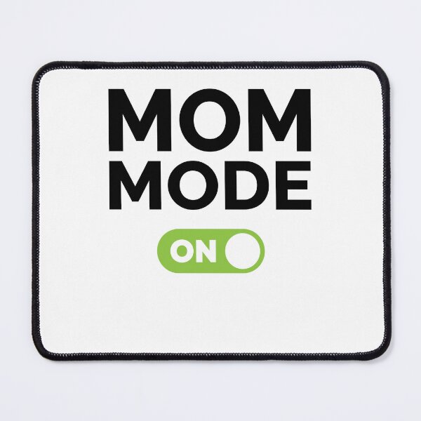 Item preview, Mom Mode On designed and sold by freshLayer.