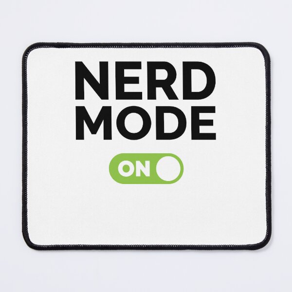 Item preview, Nerd Mode On designed and sold by freshLayer.