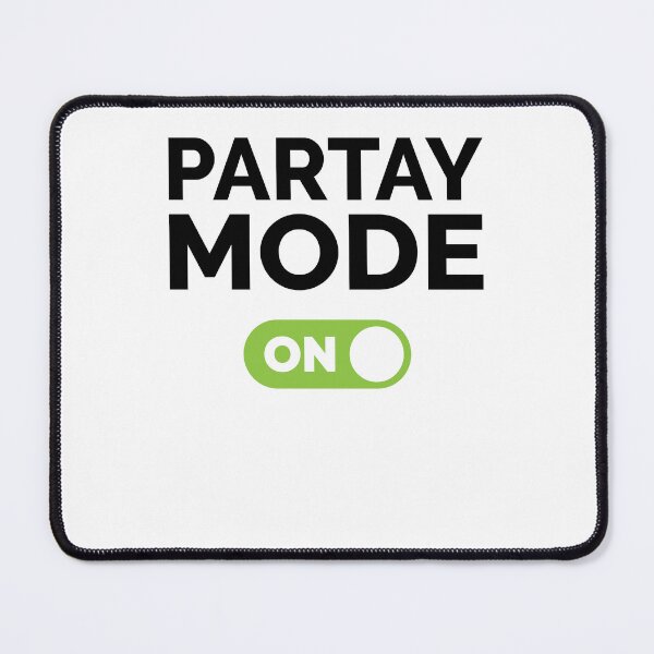 Item preview, Partay Mode On designed and sold by freshLayer.