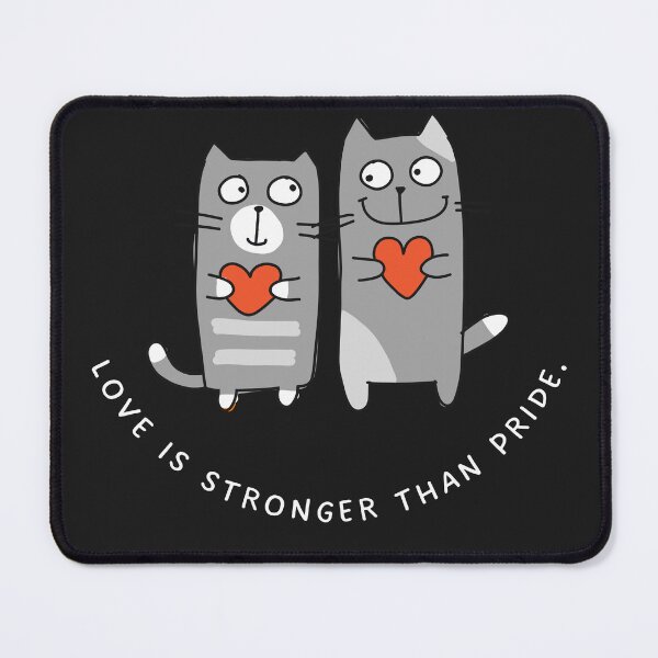 Item preview, Love is stronger than pride for cat lovers designed and sold by Best-Designers.