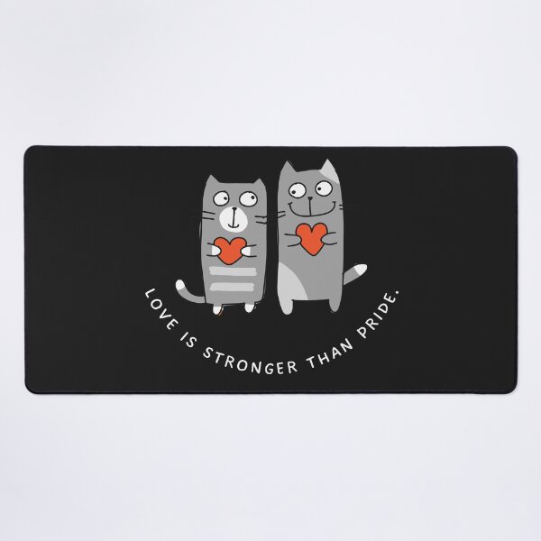 Item preview, Love is stronger than pride for cat lovers designed and sold by Best-Designers.