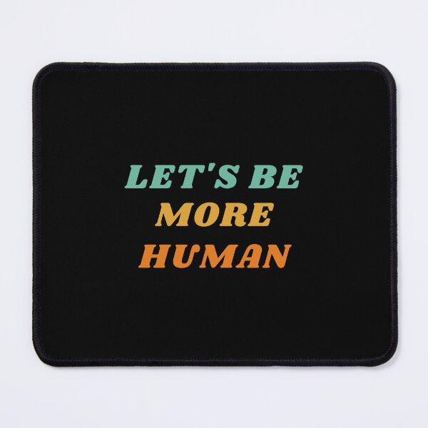 Item preview, Let's be more human designed and sold by Larrix.