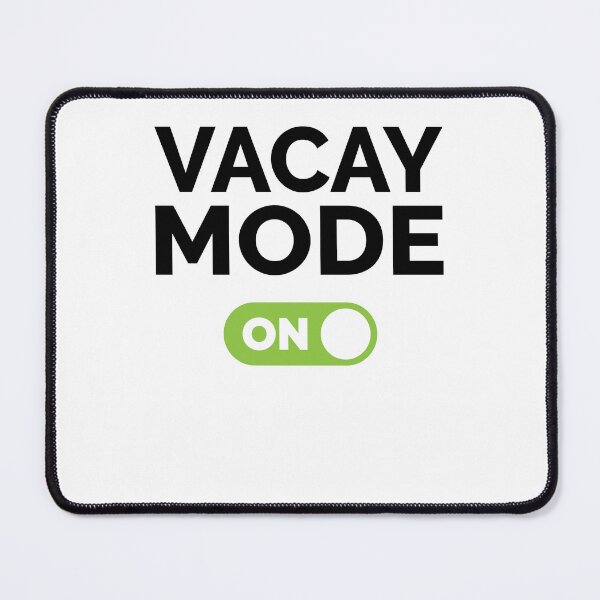 Item preview, Vacay Mode On designed and sold by freshLayer.