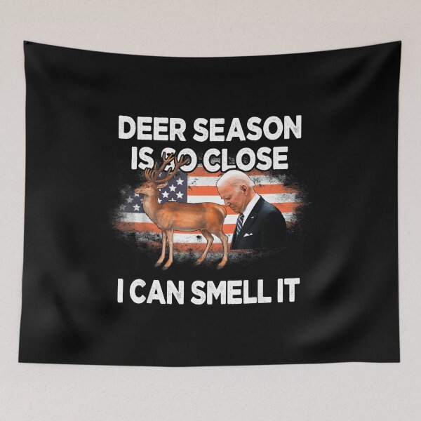 Item preview, Deer Season Is So Close I Can Smell It Biden designed and sold by Big Twelve.