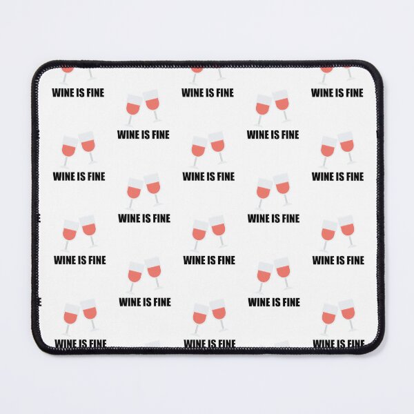 Item preview, Wine is Fine, Funny Wine Lover Quote, Wine Glasses designed and sold by hiunlimit.