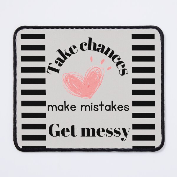 Item preview, Take chances make mistakes get messy motivation quotes designed and sold by CaliforniaDi.