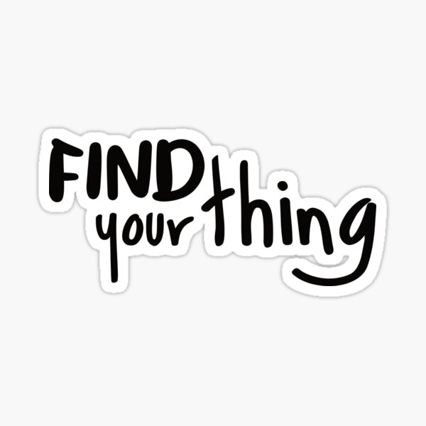 Item preview, Find Your Thing designed and sold by BlueZenStudio.