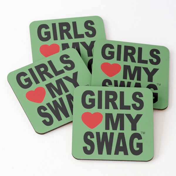Item preview, GIRLS LOVE MY SWAG designed and sold by DempseyLong.