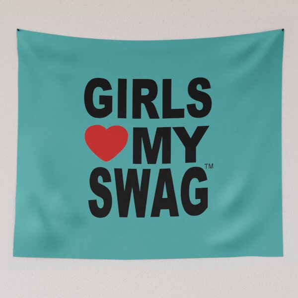 Item preview, GIRLS LOVE MY SWAG designed and sold by DempseyLong.