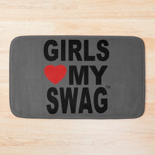 Item preview, GIRLS LOVE MY SWAG designed and sold by DempseyLong.