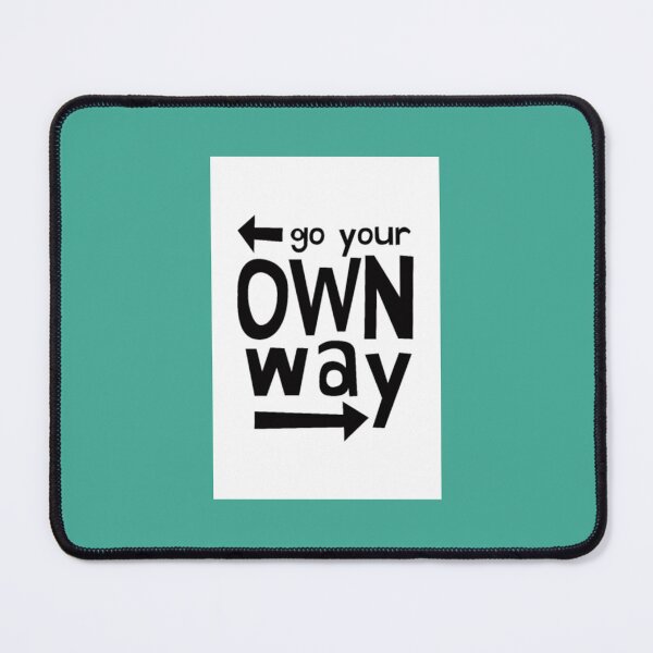 Item preview, Go Your Own Way designed and sold by DempseyLong.
