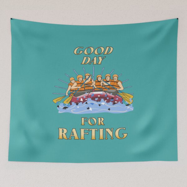 Item preview, GOOD DAY FOR RAFTING designed and sold by DempseyLong.
