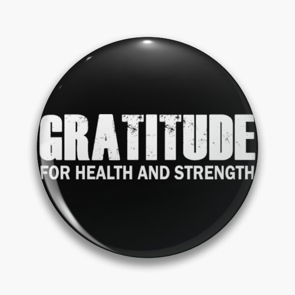 Item preview, Gratitude for health and strength designed and sold by DempseyLong.