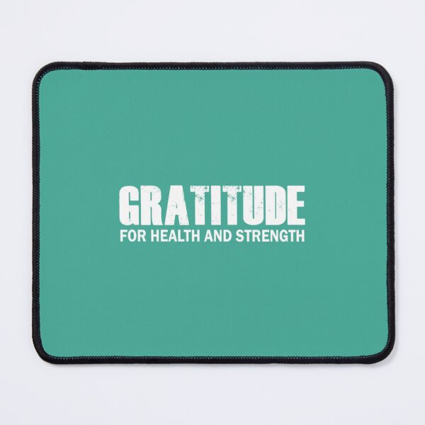 Item preview, Gratitude for health and strength designed and sold by DempseyLong.
