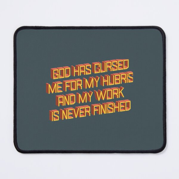 Item preview, God Has Cursed Me For My Hubris   designed and sold by RON-CASHOP.