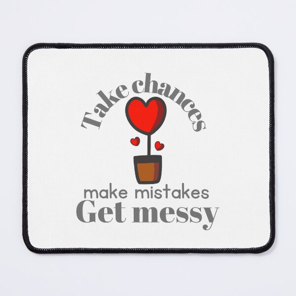 Item preview, Take chances make mistakes get messy motivation quotes designed and sold by CaliforniaDi.
