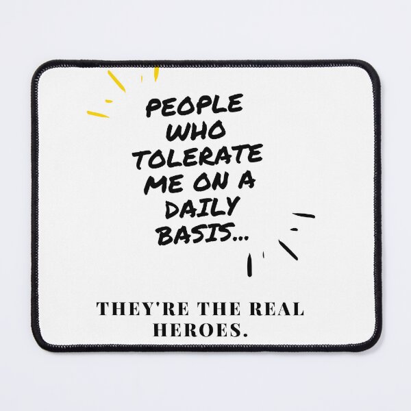 Item preview, People Who Tolerate Me On A Daily Basis designed and sold by Galadaan.
