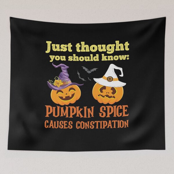 Item preview, PUMPKIN SPICE CAUSES CONSTIPATION  designed and sold by ittybittyowl.