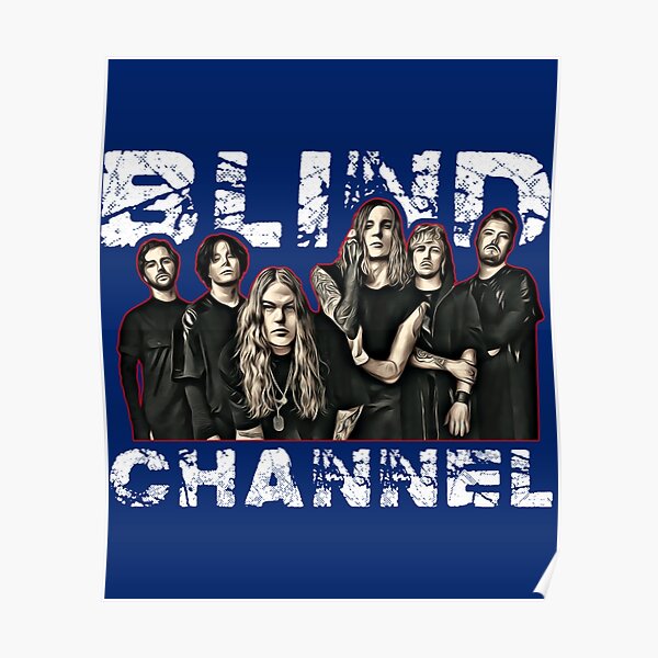 "Blind Channel Best Music Band " Poster for Sale by ROBERTOCA