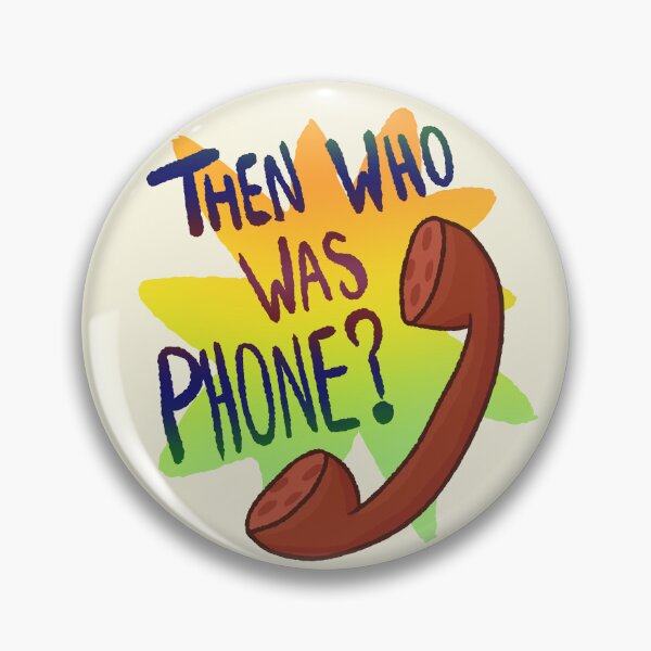 Item preview, Then Who Was Phone? designed and sold by Quirkball.