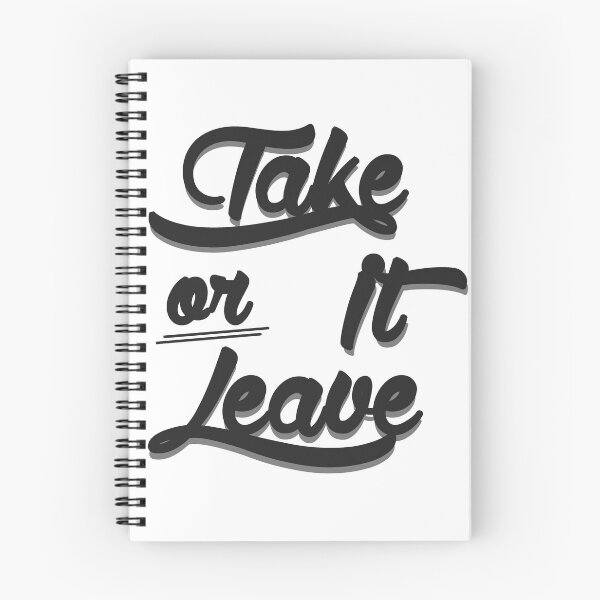 Item preview, Take it or leave it designed and sold by t-hype.