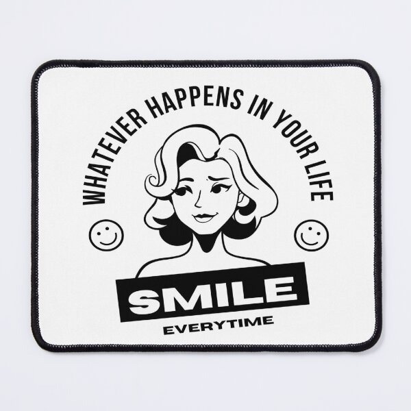 Item preview, WHATEVER HAPPENS IN YOUR LIFE SMILE EVERY TIME designed and sold by Scopestor.