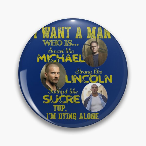 Item preview, Prison Break -  I want a man   designed and sold by ROBERTO-CA.