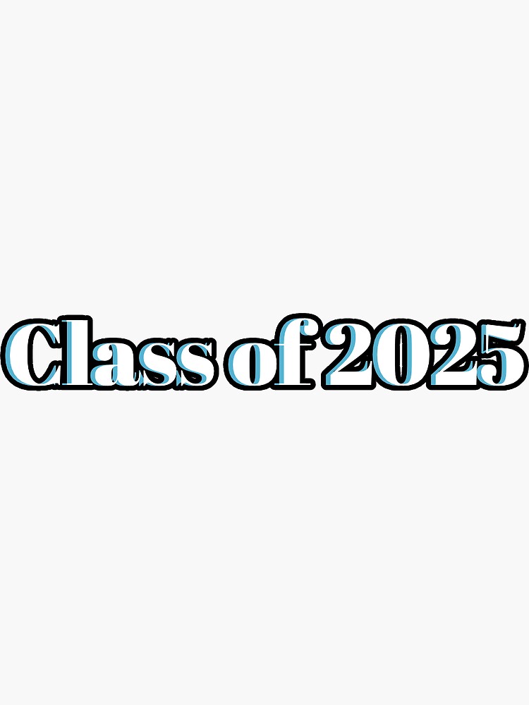 Class Of 2025 Sticker For Sale By Estigoldberg Redbubble 3840
