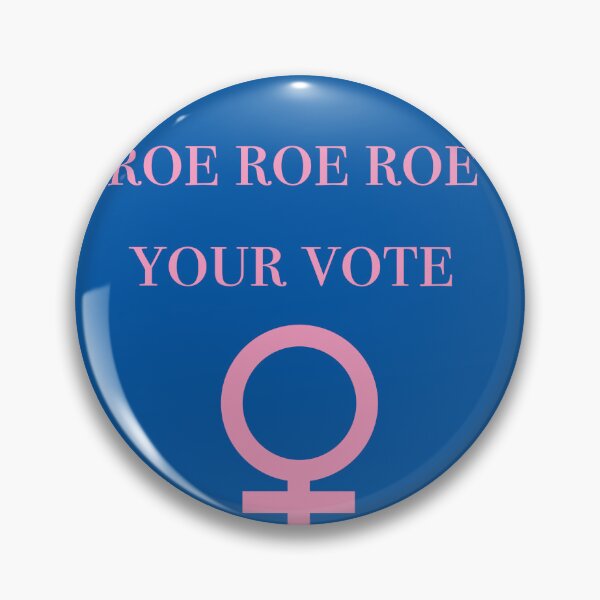 Item preview, Roe Roe Roe Your Vote designed and sold by Jan Weiss.
