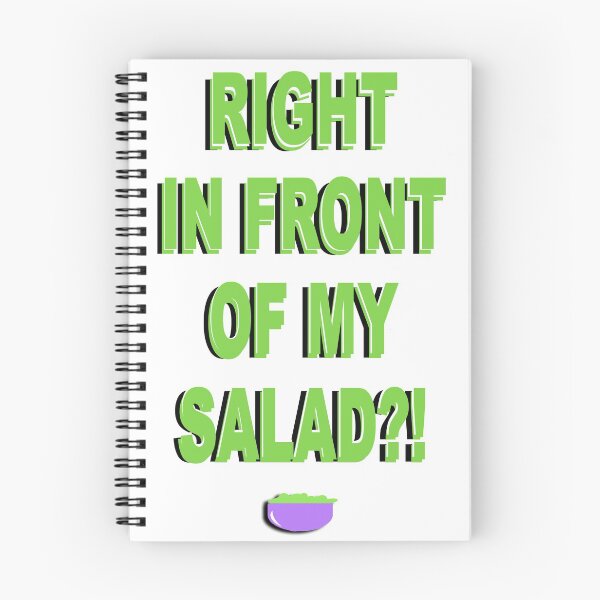 Item preview, RIGHT IN FRONT OF MY SALAD?! designed and sold by Splendini.