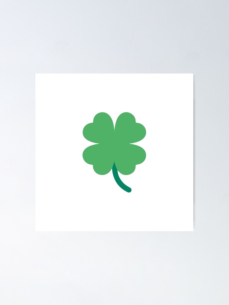 "Lucky four leaf clover emoji" Poster for Sale by ThatBanana Redbubble