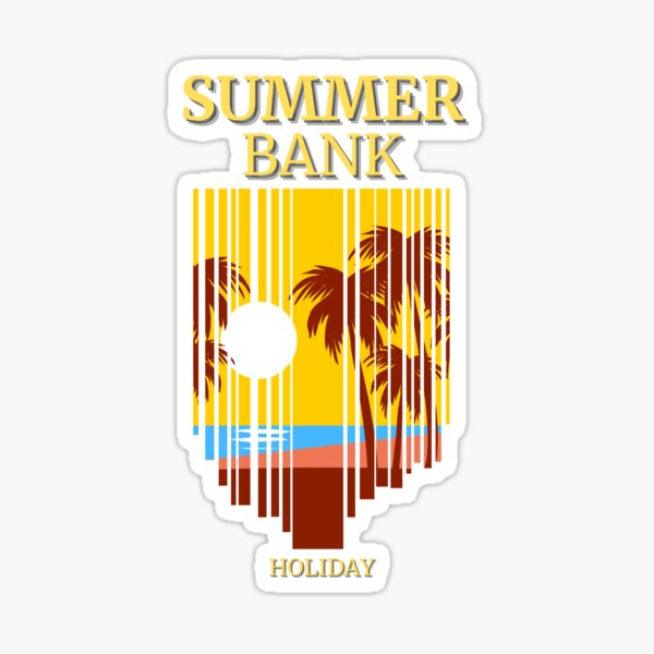 Summer Bank Holiday men women t-shirt, summer bank holiday gifts for a great summer Sticker