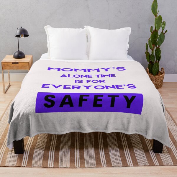 Item preview, Mommy’s Alone Time Is For Everyone’s Safety designed and sold by byrne-ma.