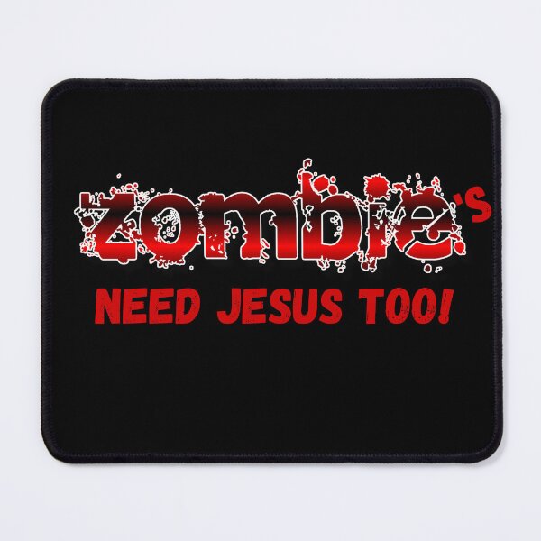 Item preview, ZOMBIES NEED JESUS TOO! designed and sold by jreiter57.