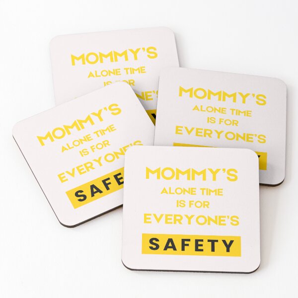 Item preview, Mommy’s Alone Time Is For Everyone’s Safety designed and sold by byrne-ma.