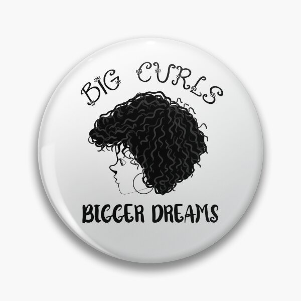 Item preview, Big Curls Bigger Dreams Curly Style Sayings designed and sold by Add To Cart.