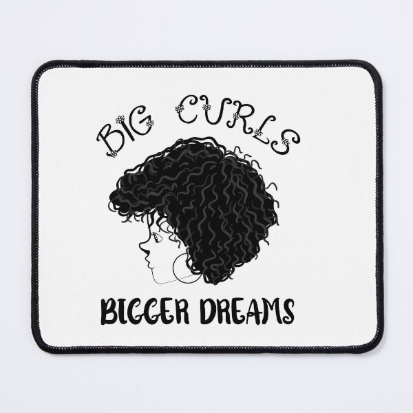 Item preview, Big Curls Bigger Dreams Curly Style Sayings designed and sold by Add To Cart.