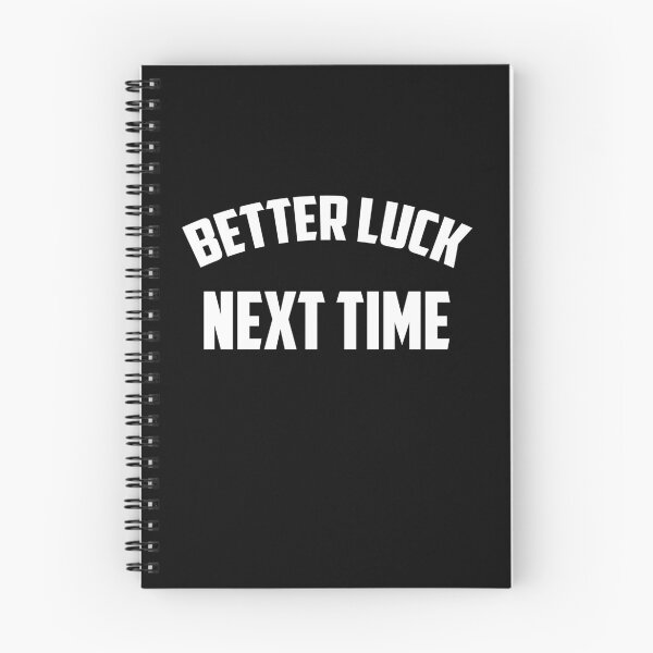 Item preview, Better luck... next time! designed and sold by VicFreedomind.