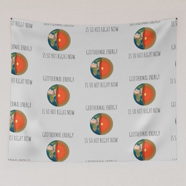 Item preview, GEOTHERMAL ENERGY IS SO HOT RIGHT NOW designed and sold by Rob Price.