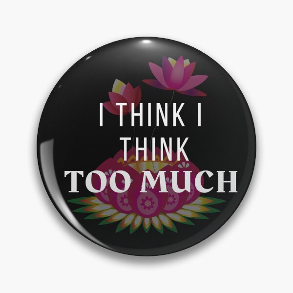 Item preview, Retro Lotus Flower I Think I Think Too Much designed and sold by universegrace.