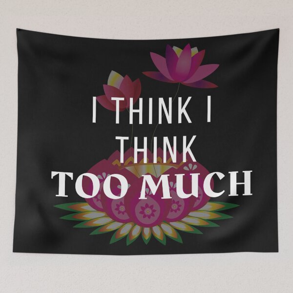Item preview, Retro Lotus Flower I Think I Think Too Much designed and sold by universegrace.